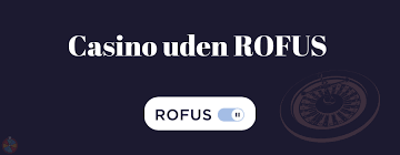 Online Casino Uden Rufus Det Bedste Valg for Spillere