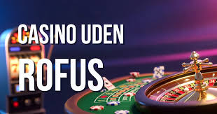 Oplev gambling uden Rufus En Nyæra i Spilverdenen